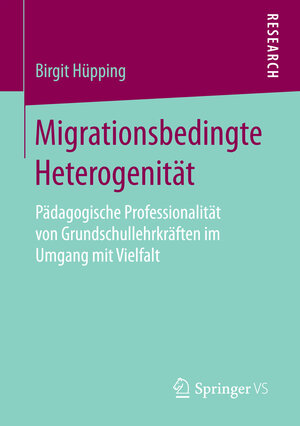 Buchcover Migrationsbedingte Heterogenität | Birgit Hüpping | EAN 9783658148638 | ISBN 3-658-14863-2 | ISBN 978-3-658-14863-8