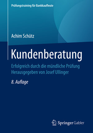 Buchcover Kundenberatung | Achim Schütz | EAN 9783658148782 | ISBN 3-658-14878-0 | ISBN 978-3-658-14878-2