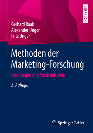 Buchcover Methoden der Marketing-Forschung | Gerhard Raab | EAN 9783658148805 | ISBN 3-658-14880-2 | ISBN 978-3-658-14880-5