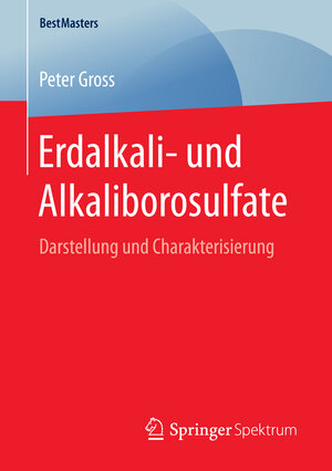 Buchcover Erdalkali- und Alkaliborosulfate | Peter Gross | EAN 9783658149758 | ISBN 3-658-14975-2 | ISBN 978-3-658-14975-8