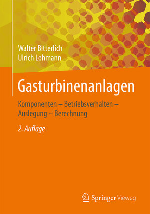 Buchcover Gasturbinenanlagen | Walter Bitterlich | EAN 9783658150662 | ISBN 3-658-15066-1 | ISBN 978-3-658-15066-2