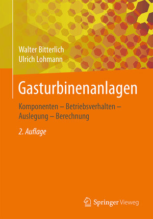 Buchcover Gasturbinenanlagen | Walter Bitterlich | EAN 9783658150679 | ISBN 3-658-15067-X | ISBN 978-3-658-15067-9
