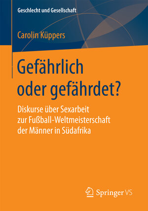 Buchcover Gefährlich oder gefährdet? | Carolin Küppers | EAN 9783658151218 | ISBN 3-658-15121-8 | ISBN 978-3-658-15121-8