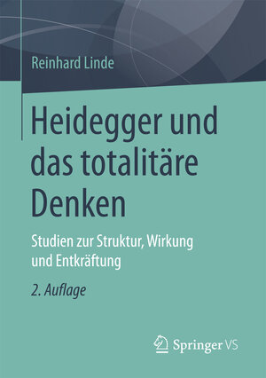 Buchcover Heidegger und das totalitäre Denken | Reinhard Linde | EAN 9783658151355 | ISBN 3-658-15135-8 | ISBN 978-3-658-15135-5