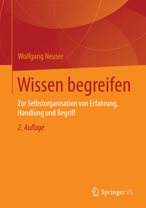 Buchcover Wissen begreifen | Wolfgang Neuser | EAN 9783658151393 | ISBN 3-658-15139-0 | ISBN 978-3-658-15139-3