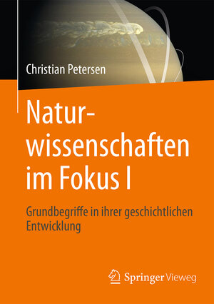 Buchcover Naturwissenschaften im Fokus I | Christian Petersen | EAN 9783658151904 | ISBN 3-658-15190-0 | ISBN 978-3-658-15190-4