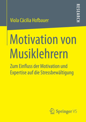 Buchcover Motivation von Musiklehrern | Viola Cäcilia Hofbauer | EAN 9783658152062 | ISBN 3-658-15206-0 | ISBN 978-3-658-15206-2