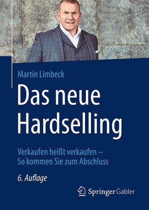 Buchcover Das neue Hardselling | Martin Limbeck | EAN 9783658152116 | ISBN 3-658-15211-7 | ISBN 978-3-658-15211-6