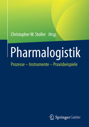 Buchcover Pharmalogistik  | EAN 9783658152635 | ISBN 3-658-15263-X | ISBN 978-3-658-15263-5