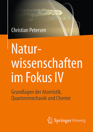 Buchcover Naturwissenschaften im Fokus IV | Christian Petersen | EAN 9783658153014 | ISBN 3-658-15301-6 | ISBN 978-3-658-15301-4