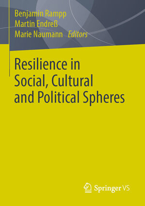 Buchcover Resilience in Social, Cultural and Political Spheres  | EAN 9783658153298 | ISBN 3-658-15329-6 | ISBN 978-3-658-15329-8