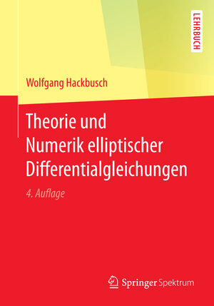 Buchcover Theorie und Numerik elliptischer Differentialgleichungen | Wolfgang Hackbusch | EAN 9783658153588 | ISBN 3-658-15358-X | ISBN 978-3-658-15358-8