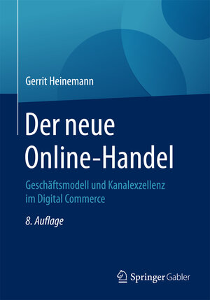 Buchcover Der neue Online-Handel | Gerrit Heinemann | EAN 9783658153847 | ISBN 3-658-15384-9 | ISBN 978-3-658-15384-7