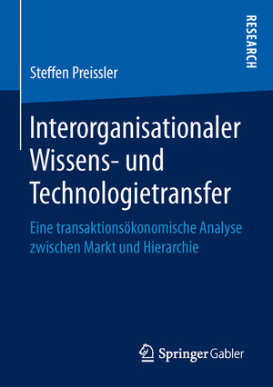 Buchcover Interorganisationaler Wissens- und Technologietransfer | Steffen Preissler | EAN 9783658154530 | ISBN 3-658-15453-5 | ISBN 978-3-658-15453-0