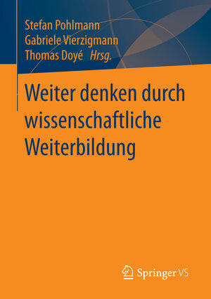 Buchcover Weiter denken durch wissenschaftliche Weiterbildung  | EAN 9783658154691 | ISBN 3-658-15469-1 | ISBN 978-3-658-15469-1