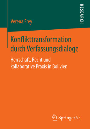 Buchcover Konflikttransformation durch Verfassungsdialoge | Verena Frey | EAN 9783658155308 | ISBN 3-658-15530-2 | ISBN 978-3-658-15530-8