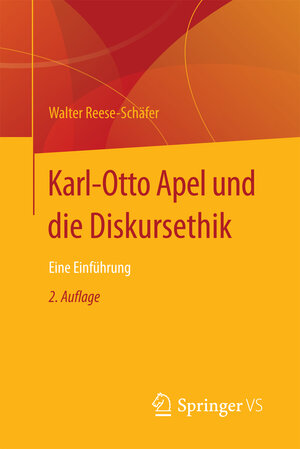Buchcover Karl-Otto Apel und die Diskursethik | Walter Reese-Schäfer | EAN 9783658155339 | ISBN 3-658-15533-7 | ISBN 978-3-658-15533-9