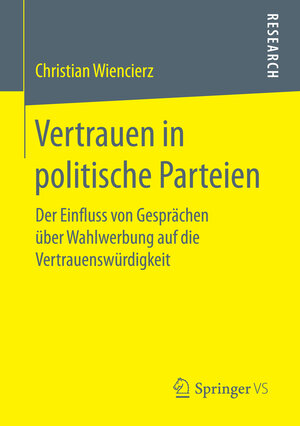 Buchcover Vertrauen in politische Parteien | Christian Wiencierz | EAN 9783658155674 | ISBN 3-658-15567-1 | ISBN 978-3-658-15567-4