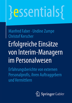 Buchcover Erfolgreiche Einsätze von Interim-Managern im Personalwesen | Manfred Faber | EAN 9783658156305 | ISBN 3-658-15630-9 | ISBN 978-3-658-15630-5