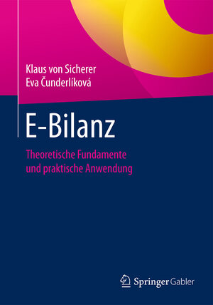 Buchcover E-Bilanz | Klaus von Sicherer | EAN 9783658156640 | ISBN 3-658-15664-3 | ISBN 978-3-658-15664-0
