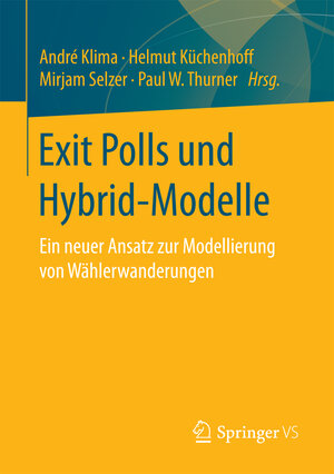 Buchcover Exit Polls und Hybrid-Modelle | EAN 9783658156732 | ISBN 3-658-15673-2 | ISBN 978-3-658-15673-2