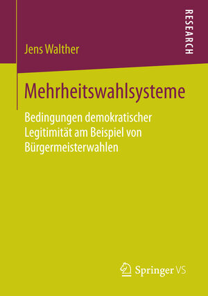 Buchcover Mehrheitswahlsysteme | Jens Walther | EAN 9783658156961 | ISBN 3-658-15696-1 | ISBN 978-3-658-15696-1