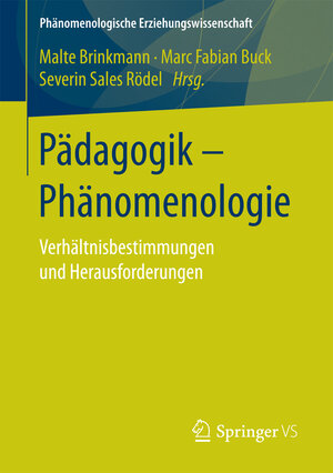 Buchcover Pädagogik - Phänomenologie  | EAN 9783658157425 | ISBN 3-658-15742-9 | ISBN 978-3-658-15742-5