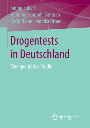 Buchcover Drogentests in Deutschland | Simon Egbert | EAN 9783658158064 | ISBN 3-658-15806-9 | ISBN 978-3-658-15806-4