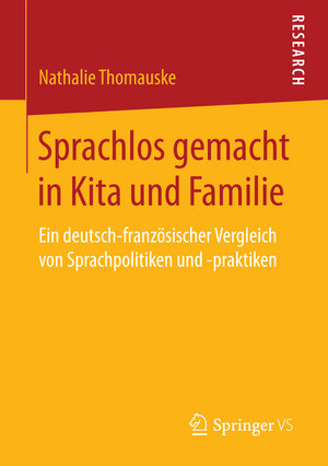 Buchcover Sprachlos gemacht in Kita und Familie | Nathalie Thomauske | EAN 9783658158354 | ISBN 3-658-15835-2 | ISBN 978-3-658-15835-4