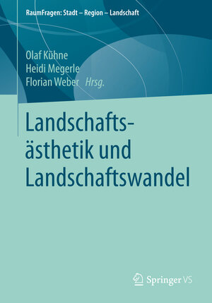 Buchcover Landschaftsästhetik und Landschaftswandel  | EAN 9783658158477 | ISBN 3-658-15847-6 | ISBN 978-3-658-15847-7