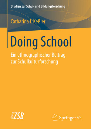 Buchcover Doing School | Catharina I. Keßler | EAN 9783658159160 | ISBN 3-658-15916-2 | ISBN 978-3-658-15916-0