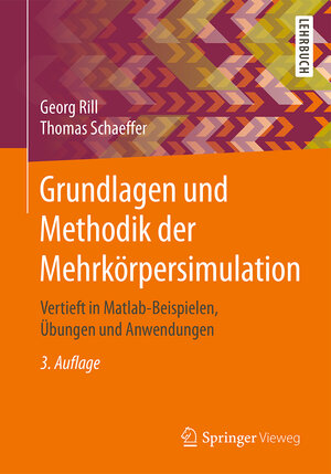 Buchcover Grundlagen und Methodik der Mehrkörpersimulation | Georg Rill | EAN 9783658160098 | ISBN 3-658-16009-8 | ISBN 978-3-658-16009-8