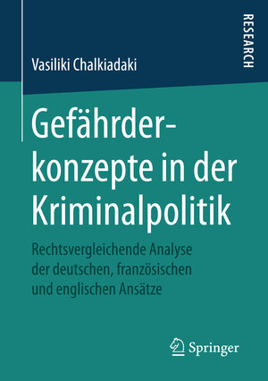 Buchcover Gefährderkonzepte in der Kriminalpolitik | Vasiliki Chalkiadaki | EAN 9783658160111 | ISBN 3-658-16011-X | ISBN 978-3-658-16011-1