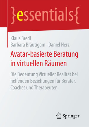 Buchcover Avatar-basierte Beratung in virtuellen Räumen | Klaus Bredl | EAN 9783658160142 | ISBN 3-658-16014-4 | ISBN 978-3-658-16014-2
