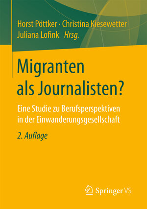 Buchcover Migranten als Journalisten?  | EAN 9783658160197 | ISBN 3-658-16019-5 | ISBN 978-3-658-16019-7