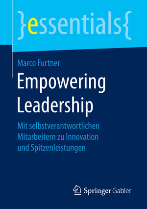 Buchcover Empowering Leadership | Marco Furtner | EAN 9783658160593 | ISBN 3-658-16059-4 | ISBN 978-3-658-16059-3