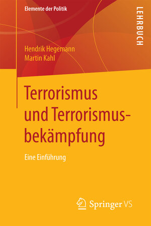 Buchcover Terrorismus und Terrorismusbekämpfung | Hendrik Hegemann | EAN 9783658160852 | ISBN 3-658-16085-3 | ISBN 978-3-658-16085-2