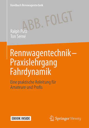 Buchcover Rennwagentechnik - Praxislehrgang Fahrdynamik | Ralph Pütz | EAN 9783658161026 | ISBN 3-658-16102-7 | ISBN 978-3-658-16102-6