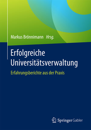 Buchcover Erfolgreiche Universitätsverwaltung  | EAN 9783658161255 | ISBN 3-658-16125-6 | ISBN 978-3-658-16125-5