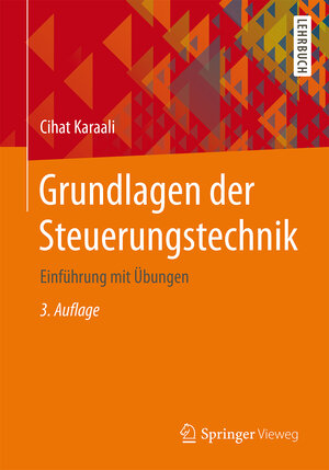 Buchcover Grundlagen der Steuerungstechnik | Cihat Karaali | EAN 9783658161361 | ISBN 3-658-16136-1 | ISBN 978-3-658-16136-1