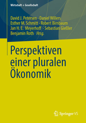 Buchcover Perspektiven einer pluralen Ökonomik  | EAN 9783658161453 | ISBN 3-658-16145-0 | ISBN 978-3-658-16145-3