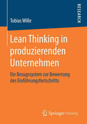 Buchcover Lean Thinking in produzierenden Unternehmen | Tobias Wille | EAN 9783658161712 | ISBN 3-658-16171-X | ISBN 978-3-658-16171-2