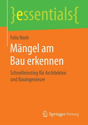 Buchcover Mängel am Bau erkennen | Felix Reeh | EAN 9783658161880 | ISBN 3-658-16188-4 | ISBN 978-3-658-16188-0
