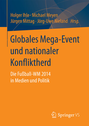 Buchcover Globales Mega-Event und nationaler Konfliktherd  | EAN 9783658161965 | ISBN 3-658-16196-5 | ISBN 978-3-658-16196-5
