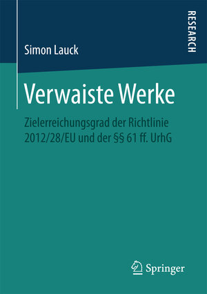 Buchcover Verwaiste Werke | Simon Lauck | EAN 9783658163372 | ISBN 3-658-16337-2 | ISBN 978-3-658-16337-2