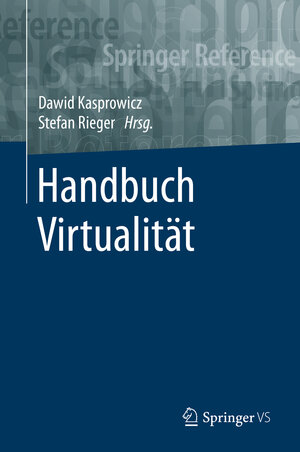 Buchcover Handbuch Virtualität  | EAN 9783658163426 | ISBN 3-658-16342-9 | ISBN 978-3-658-16342-6