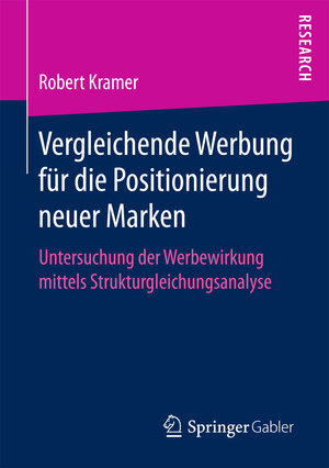 Buchcover Vergleichende Werbung für die Positionierung neuer Marken | Robert Kramer | EAN 9783658164690 | ISBN 3-658-16469-7 | ISBN 978-3-658-16469-0