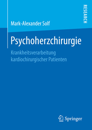 Buchcover Psychoherzchirurgie | Mark-Alexander Solf | EAN 9783658164867 | ISBN 3-658-16486-7 | ISBN 978-3-658-16486-7
