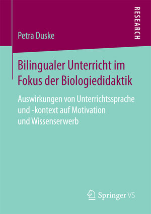 Buchcover Bilingualer Unterricht im Fokus der Biologiedidaktik | Petra Duske | EAN 9783658164928 | ISBN 3-658-16492-1 | ISBN 978-3-658-16492-8