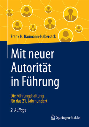 Buchcover Mit neuer Autorität in Führung | Frank H. Baumann-Habersack | EAN 9783658164980 | ISBN 3-658-16498-0 | ISBN 978-3-658-16498-0